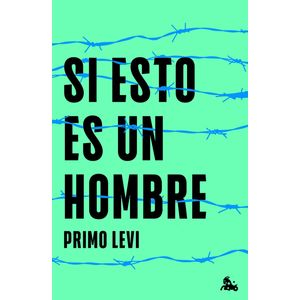 Portada del libro Si esto es un hombre Autor Primo Levi