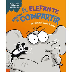 Portada del libro El elefante aprende a compartir Autor SUE GRAVES