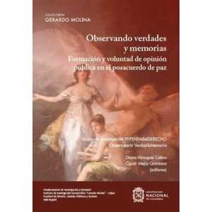 Portada del libro OBSERVANDO VERDADES Y MEMORIAS Autor HINCAPIE CETENIA, DIANA Y MEJIA QUINTANA, OSCAR