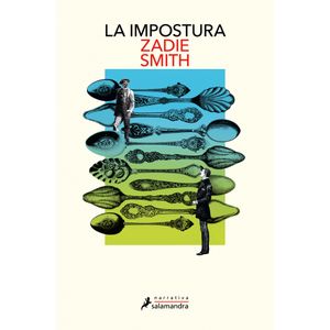 Portada del libro LA IMPOSTURA Autor SMITH, ZADIE