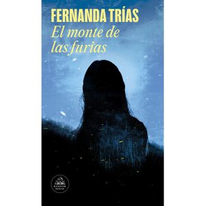 Portada del libro EL MONTE DE LAS FURIAS Autor TRIAS, FERNANDO