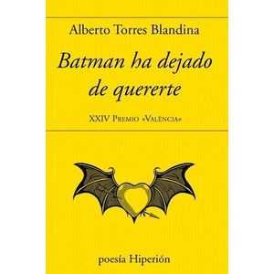 Portada del libro BATMAN HA DEJADO DE QUERERTE Autor TORRES BLANDINA, ALBERTO