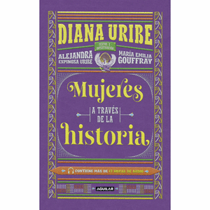 Portada del libro MUJERES A TRAVES DE LA HISTORIA Autor URIBE, DIANA