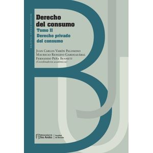 Portada del libro DERECHO DEL CONSUMO TOMO II DERECHO PRIVADO DEL CONSUMO Autor VARON PALOMINO, JUAN CARLOS Y OTROS COORDINADORES ACADEMICOS