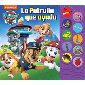 Portada del libro LA PATRULLA QUE AYUDA. PATRULLA CANINA. Autor Patrulla Canina