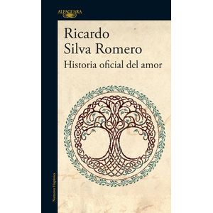 Portada del libro HISTORIA OFICIAL DEL AMOR Autor SILVA ROMERO, RICARDO