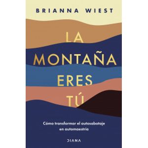 Portada del libro LA MONTAÑA ERES TU Autor WIEST, BRIANNA