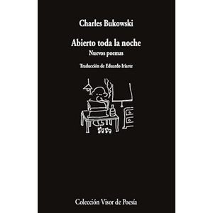 Portada del libro ABIERTO TODA LA NOCHE Autor BUKOWSKI, CHARLES