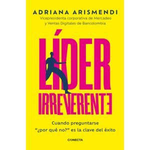 Portada del libro LIDER IRREVERENTE Autor ARISMENDI, ADRIANA