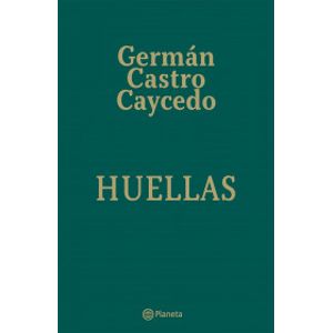 Portada del libro HUELLAS Autor CASTRO CAICEDO, GERMAN