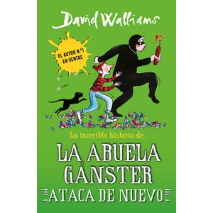 Portada del libro LA INCREIBLE HISTORIA DE LA ABUELA GANSTER Autor WALLIAMS, DAVID