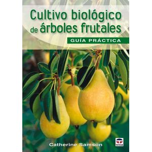 Portada del libro CULTIVO BIOLOGICO DE ARBOLES FRUTALES Autor SAMSON, CATHERINE