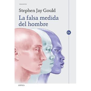 Portada del libro LA FALSA MEDIDA DEL HOMBRE Autor JAY GOULD, STEPHEN