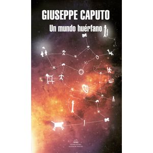 Portada del libro UN MUNDO HUERFANO Autor CAPUTO, GIUSEPPE