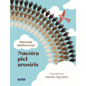 Portada del libro NUESTRA PIEL ARCOIRIS Autor MOLINA CRUZ, MANUELA