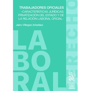 Portada del libro TRABAJADORES OFICIALES Autor VILLEGAS ARBELAEZ, JAIRO