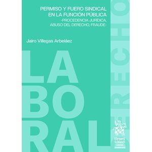 Portada del libro PERMISO Y FUERO SINDICAL EN LA FUNCION PUBLICA Autor VILLEGAS ARBELAEZ, JAIRO