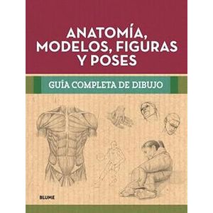 Portada del libro ANATOMIA MODELOS FIGURAS Y POSES GUIA COMPLETA DE DIBUJO Autor FRADERA BARCELO,PERE Y RODRÍGUEZ FISCHER,CRISTINA