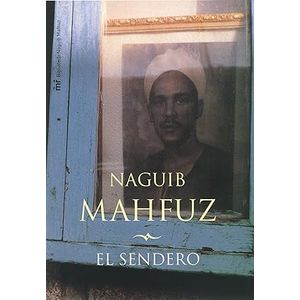 Portada del libro EL SENDERO Autor MAHFUZ, NAGUIB