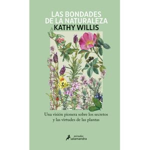 Portada del libro LAS BONDADES DE LA NATURALEZA Autor WILLIS, KATHY