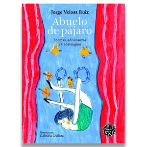 Portada del libro ABUELO DE PAJARO Autor VELOSA RUIZ, JORGE