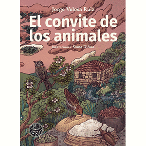 Portada del libro EL CONVITE DE LOS ANIMALES Autor VELOSA RUIZ, JORGE