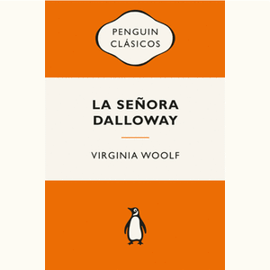 Portada del libro LA SEÑORA DALLOWAY Autor WOOLF, VIRGINIA