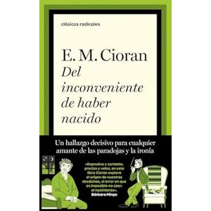 Portada del libro DEL INCONVENIENTE DE HABER NACIDO Autor CIORAN, E M