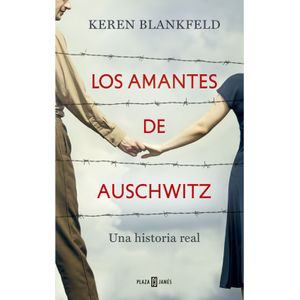 Portada del libro LOS AMANTES DE AUSCHWITZ Autor BLANKFELD, KEREN