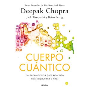 Portada del libro CUERPO CUANTICO Autor CHOPRA, DEEPAK Y OTROS