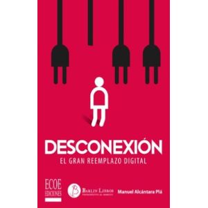 Portada del libro DESCONEXION Autor ALCANTARA PLA, MANUEL