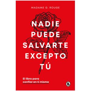 Portada del libro NADIE OUEDE SALVARTE EXCEPTO TU Autor ROUGE, MADAME G