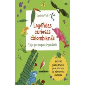 Portada del libro LEYENDAS CURIOSAS COLOMBIANAS Autor VIOLI, DANIELA