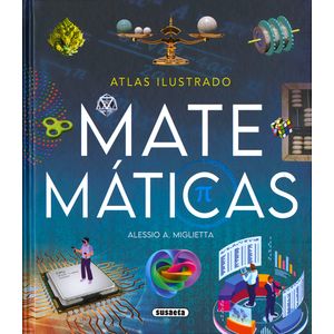 Portada del libro ATLAS ILUSTRADO MATEMATICAS Autor MIGLIETTA, ALESSIO A