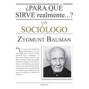 Portada del libro PARA QUE SIRVE REALMENTE UN SOCIOLOGO Autor BAUMAN, ZYGMUNT