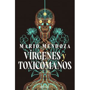 Portada del libro VIRGENES Y TOXICOMANOS Autor MENDOZA, MARIO