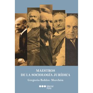 Portada del libro MAESTROS DE LA SOCIOLOGIA JURIDICA Autor ROBLES MORCHON, GREGORIO