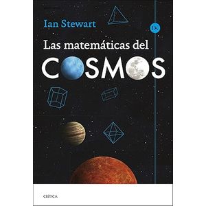 Portada del libro LAS MATEMATICAS DEL COSMOS Autor STEWART, IAN