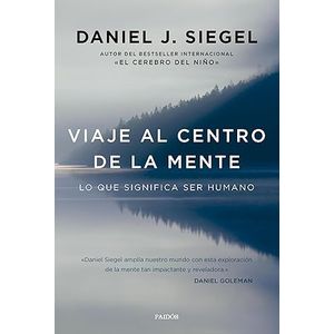 Portada del libro VIAJE AL CENTRO DE LA MENTE Autor SIEGEL, DANIEL J