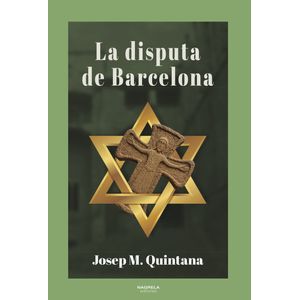 Portada del libro LA DISPUTA DE BARCELONA Autor Josep M. Quintana