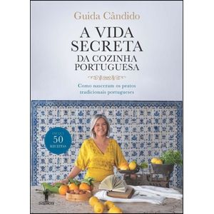 Portada del libro A VIDA SECRETA DA COZINHA PORTUGUESA Autor CANDIDO, GUIDA