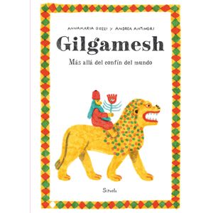 Portada del libro GILGAMESH Autor ANTINORI, ANDREA Y GOZZI, ANNAMARIA