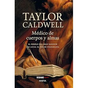 Portada del libro MEDICO DE CUERPOS Y ALMAS Autor CALDWELL, TAYLOR