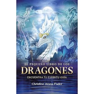 Portada del libro EL PEQUEÑO LIBRO DE LOS DRAGONES Autor ARANA FADER, CHRISTINE
