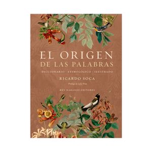 Portada del libro EL ORIGEN DE LAS PALABRAS Autor SOCA, RICARDO