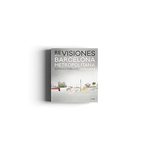 Portada del libro RE VISIONES DE LA BARCELONA METROPOLITANA Autor VV.AA