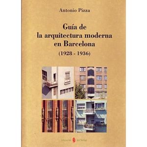 Portada del libro GUIA DE LA ARQUITECTURA MODERNA EN BARCELONA 1928-1936 Autor PIZZA, ANTONIO