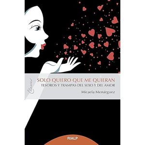 Portada del libro SOLO QUIERO QUE ME QUIERAN Autor MENARGUEZ CARREÑO, MICAELA