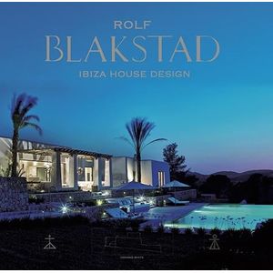 Portada del libro ROLF BLAKSTAD IBIZA HOUSE DESIGN Autor WHITE, CONRAD
