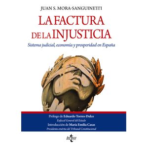 Portada del libro LA FACTURA DE LA INJUSTICIA Autor MORA SANGUINETTI, JUAN S